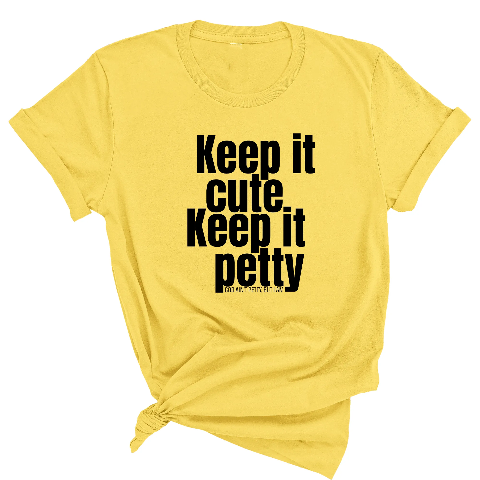 Keep It Cute, Keep It Petty Unisex Tee